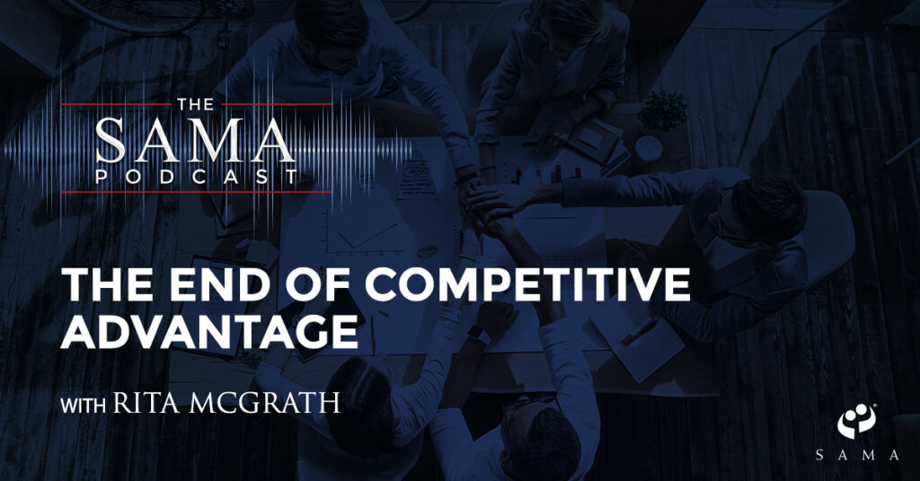 The End of Competitive Advantage with Rita McGrath